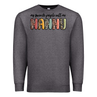 Charcoal Heather my favorite people call me nanny Premium Sweatshirt - MaliasSmallBusiness