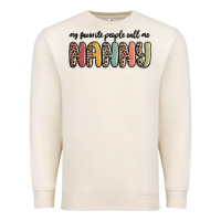 My Favorite People Call Me Nanny Premium Sweatshirt | Teevron