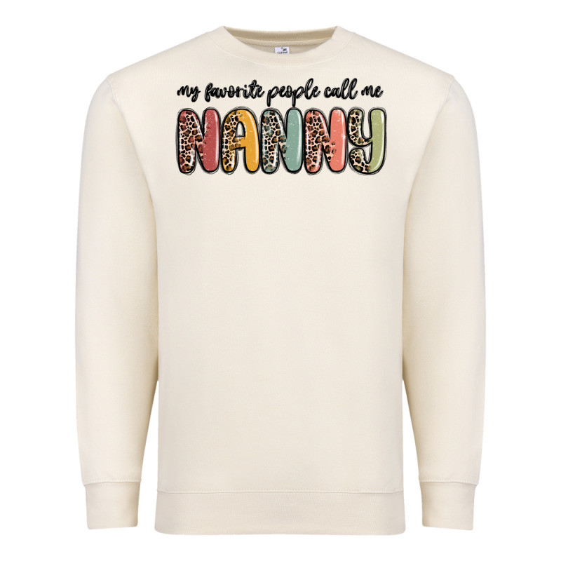 My Favorite People Call Me Nanny Premium Sweatshirt by MaliasSmallBusiness | Teevron