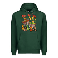 Sports Green you had me at salsa Premium Hoodie - LillyAllenDesigns