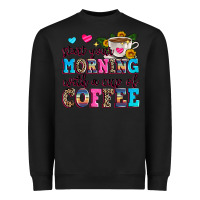Black start your morning with a cup of coffee Heavyweight Sweatshirt - Zillion Design Studio