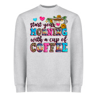 Start Your Morning With A Cup Of Coffee Heavyweight Sweatshirt | Teevron
