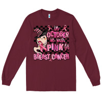 Burgundy in october we wear pink for breast cancer Long Sleeve Tee - AdoDesignShop