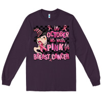 Plum in october we wear pink for breast cancer Long Sleeve Tee - AdoDesignShop