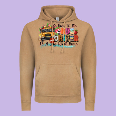 Be Nice To The Bus Driver Its A Long Walk Home Vintage Hoodie Designed By Texasbilliewilder