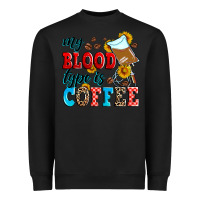 Black my blood type is coffee Heavyweight Sweatshirt - Zillion Design Studio