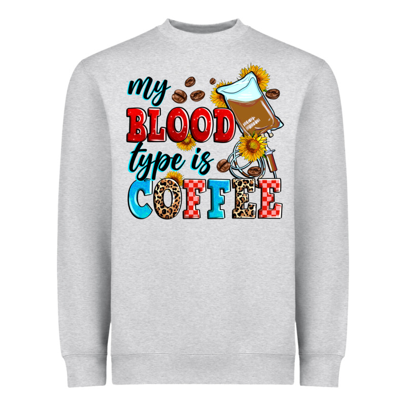 My Blood Type Is Coffee Heavyweight Sweatshirt by Zillion Design Studio | Teevron