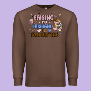 Raising My Husband Is Exhausting Premium Sweatshirt Designed By Maliassmallbusiness