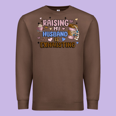 Raising My Husband Is Exhausting Premium Sweatshirt Designed By Maliassmallbusiness