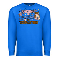 True Royal raising my husband is exhausting Premium Sweatshirt - MaliasSmallBusiness