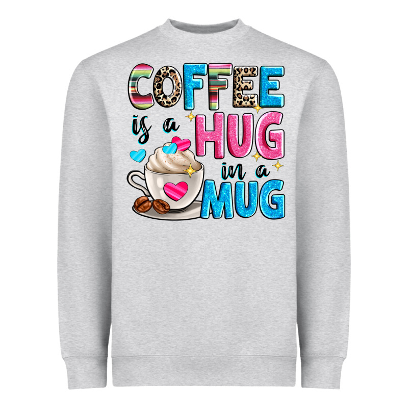 Coffee Is A Hug In A Heavyweight Sweatshirt by Zillion Design Studio | Teevron