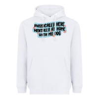 White physically here mentally at home with my dog Heavyweight Hoodie - MaliasSmallBusiness