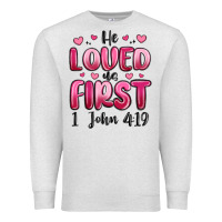 Oatmeal Heather he loved us first 1 john 4 19 Premium Sweatshirt - MaliasSmallBusiness