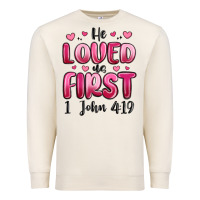Sandshell he loved us first 1 john 4 19 Premium Sweatshirt - MaliasSmallBusiness