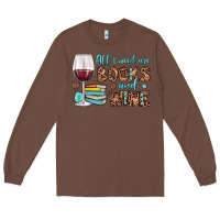 Chestnut all i need are books and wine Long Sleeve Tee - JahusDesignShop