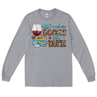 Heather Grey all i need are books and wine Long Sleeve Tee - JahusDesignShop