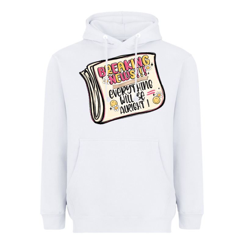 Breaking News Everything Will Be Alright Heavyweight Hoodie by MaliasSmallBusiness | Teevron