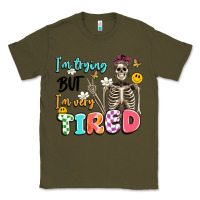 Army Green im trying but im very tired Classic Tee - Artiststas