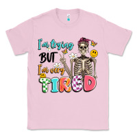 Bubblegum Pink im trying but im very tired Classic Tee - Artiststas