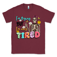 Burgundy im trying but im very tired Classic Tee - Artiststas