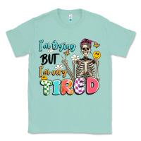 Seafoam im trying but im very tired Classic Tee - Artiststas