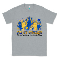 For My Students Down Sendrome Awareness Day Classic Tee | Teevron