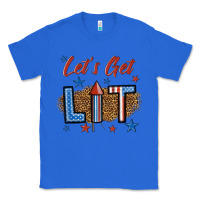 True Royal let's get lit 1 Classic Tee - BundleAndBundleShop