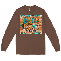 Chestnut be the light matthew 5 14 Long Sleeve Tee - JahusDesignShop