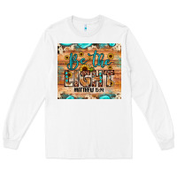 White be the light matthew 5 14 Long Sleeve Tee - JahusDesignShop