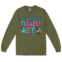 Army Green just a girl who loves crafting Long Sleeve Tee - AdoDesignShop