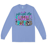 Colony Blue just a girl who loves crafting Long Sleeve Tee - AdoDesignShop