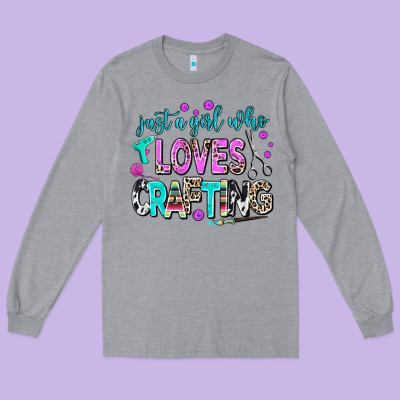 Just A Girl Who Loves Crafting Long Sleeve Tee Designed By Adodesignshop