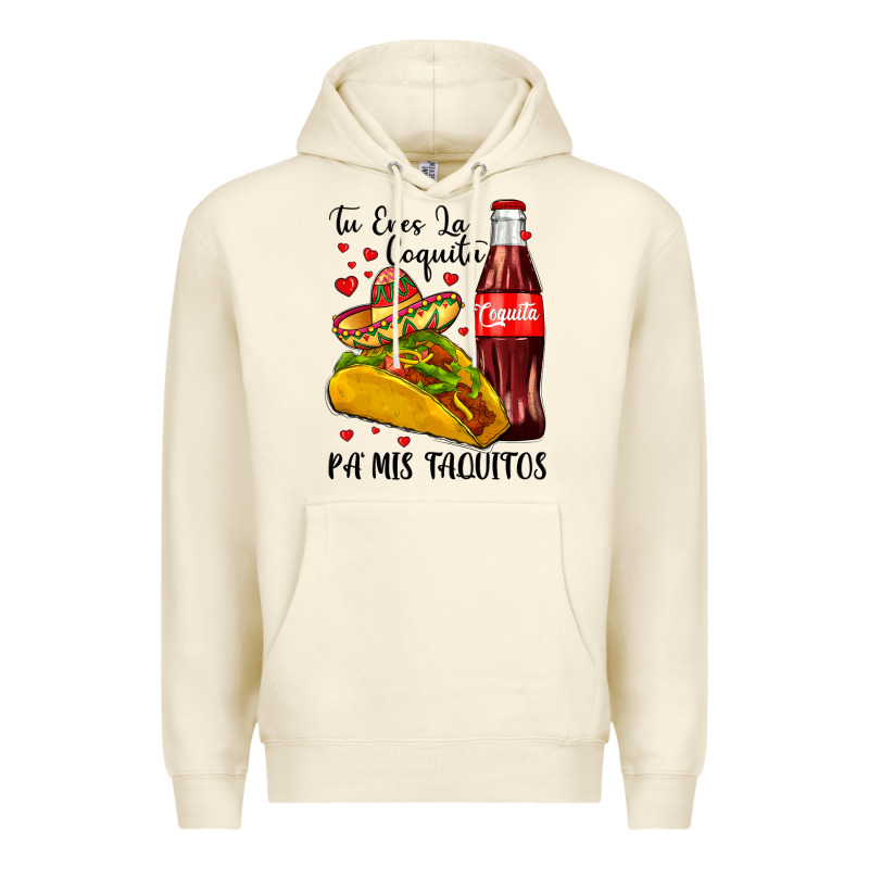 Tu Eres La Coquita Pa Mis Taquitos Premium Hoodie by LillyAllenDesigns | Teevron