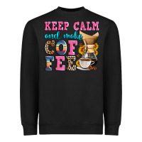 Black keep calm and make coffee Heavyweight Sweatshirt - Zillion Design Studio
