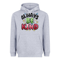 Heather Grey always be kind Heavyweight Hoodie - MaliasSmallBusiness