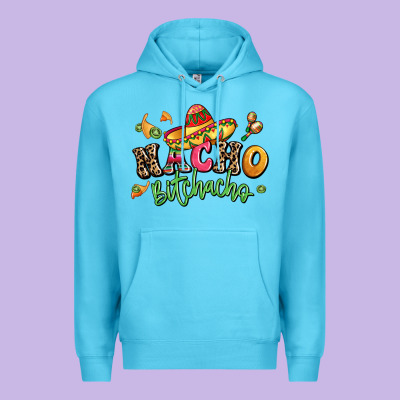 Nacho Bitchacho Premium Hoodie Designed By Lillyallendesigns