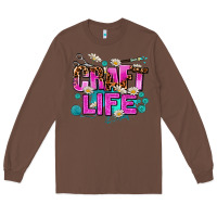 Chestnut craft life Long Sleeve Tee - AdoDesignShop