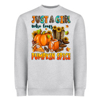 Just A Girl Who Loves Pumpkin Spice Heavyweight Sweatshirt | Teevron