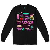 Black come on teacher lets go party Long Sleeve Tee - AdoDesignShop