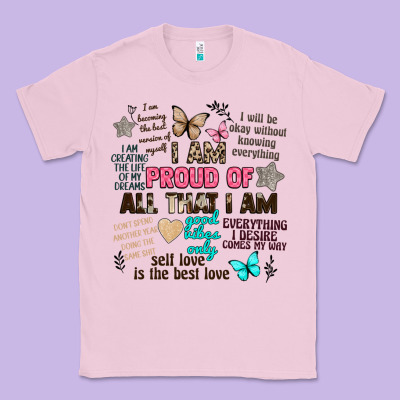 I Am Proud Of All That I Am Classic Tee Designed By Artiststas