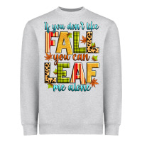 Heather Grey if you don't like fall you can leaf me alone Heavyweight Sweatshirt - Zillion Design Studio