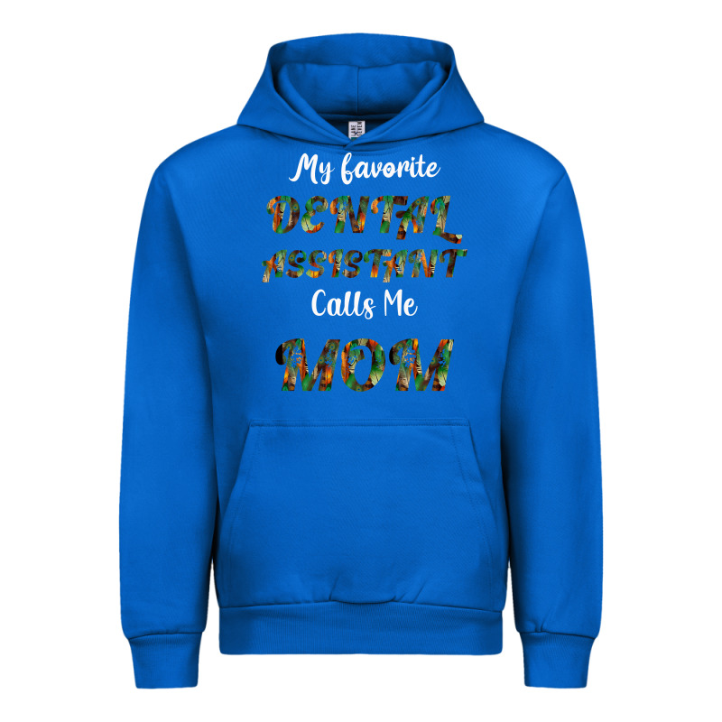 My Favorite Dental Assistant Calls Me Mom Urban Hoodie by Bettercallsaul | Teevron
