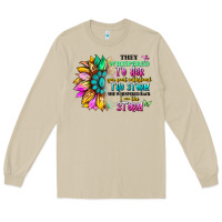 Mushroom they whispered to her you can't withstand the stor Long Sleeve Tee - Artiststas