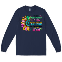 Navy they whispered to her you can't withstand the stor Long Sleeve Tee - Artiststas
