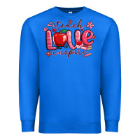 True Royal teach love inspire valentines day Premium Sweatshirt - MaliasSmallBusiness