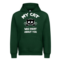 Forest Green My Cat Was Right About You Urban Hoodie - Bettercallsaul