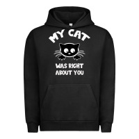 Pigment Black My Cat Was Right About You Urban Hoodie - Bettercallsaul