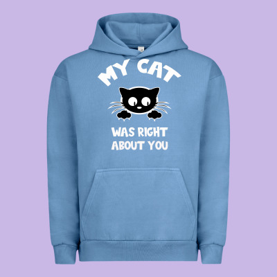 My Cat Was Right About You Urban Hoodie Designed By Bettercallsaul