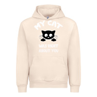 Sandshell My Cat Was Right About You Urban Hoodie - Bettercallsaul