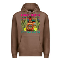 Chestnut i want tequila little time with you Premium Hoodie - LillyAllenDesigns